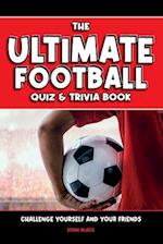The Ultimate Football Quiz & Trivia Book
