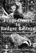 From Otters to Badger Baiters