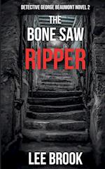 The Bone Saw Ripper