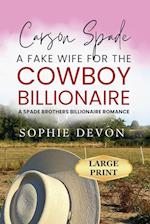 Carson Spade - A Fake Wife for the Cowboy Billionaire