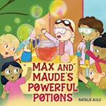 Max and Maude's Powerful Potions