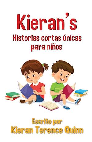 Kieran's Historias cortas únicas para niños