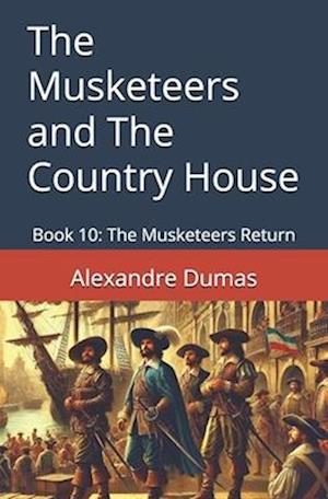 The Musketeers and The Country House