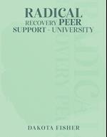 Radical Recovery Peer Support University