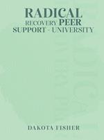 Radical Recovery Peer Support University