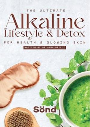 The Ultimate Alkaline Lifestyle & Detox