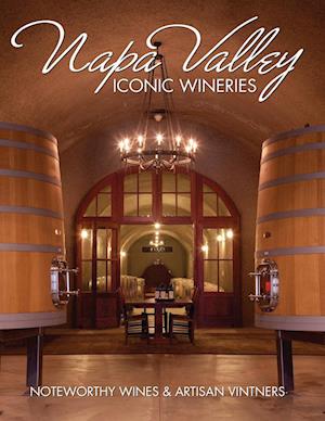 Napa Valley Iconic Wineries