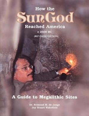 How the SunGod Reached America (Revised Edition)