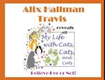 Alix Hallman Travis reveals all My Life With Cats, Cats, and Cats