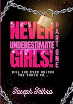 Never Underestimate Girls!