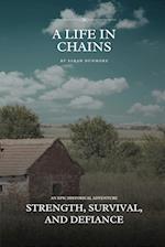 A Life in Chains