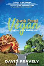 Junk Food Vegan and How Not to Become One! 