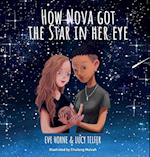 How Nova Got The Star In Her Eye 