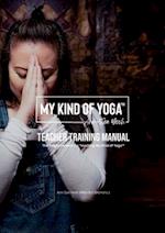 My Kind of Yoga¿ Teacher Training Manual