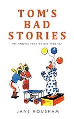 Tom's Bad Stories 