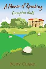 A Manor Of Speaking: Frampton Hall 