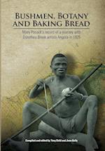 Bushmen, Botany and Baking Bread