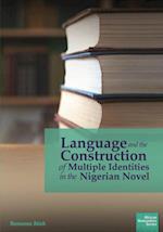 Language and the Construction of Multiple Identities in the Nigerian Novel