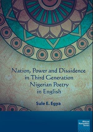 Nation, power and dissidence in third generation Nigerian poetry in English