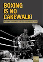Boxing is no Cakewalk!