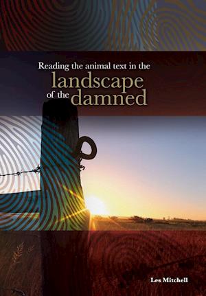 Reading the Animal Text in the Landscape of the Damned