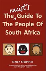 The Racist's Guide To The People Of South Africa