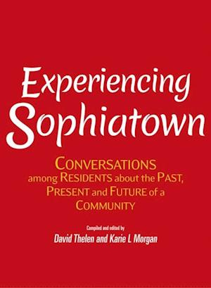 Experiencing Sophiatown: Conversations among Residents about the Past, Present and Future of a Community