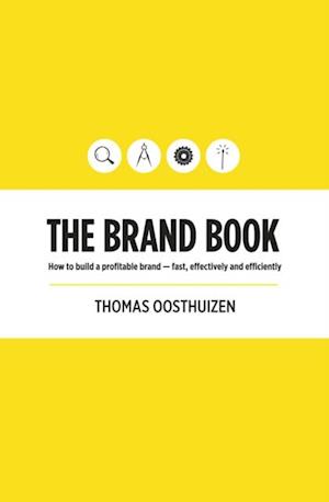 Brand Book: How to build a profitable brand - fast, effectively and efficiently