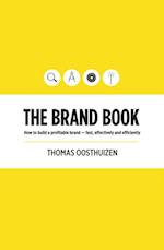 Brand Book: How to build a profitable brand - fast, effectively and efficiently