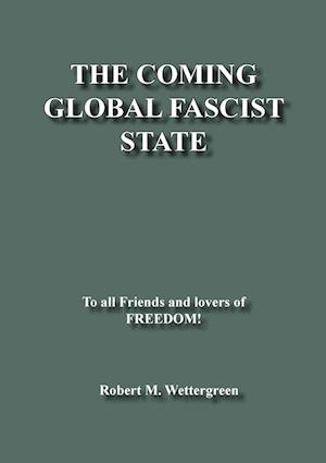 The Coming Global Fascist State