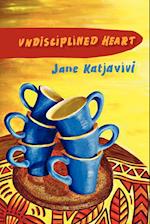 Undisciplined Heart