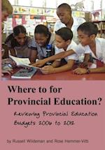 Where to for Provincial Education?