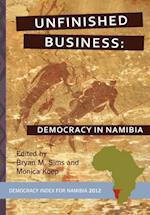 Unfinished Business: Democracy in Namibia