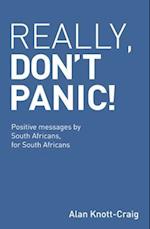 Really, Don't Panic!