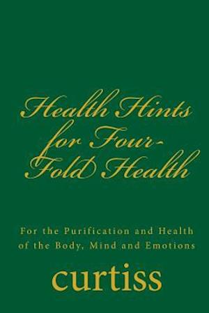 Health Hints for Four-Fold Health