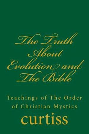 The Truth about Evolution and the Bible