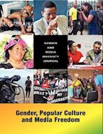 Gender and Media Diversity Journal. Gender, Popular Culture and Media Freedom