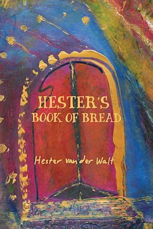 Hester's Book of Bread