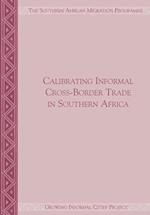 Calibrating Informal Cross-Border Trade in Southern Africa