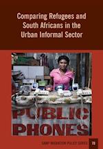 Comparing Refugees and  South Africans in the  Urban Informal Sector