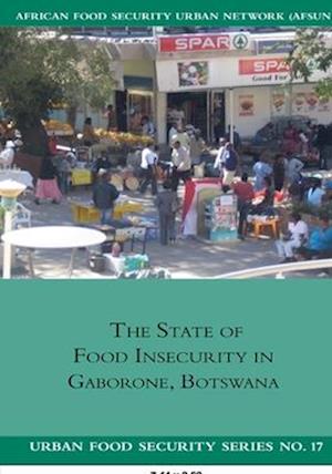 The State of Food Insecurity in Gaborone, Botswana