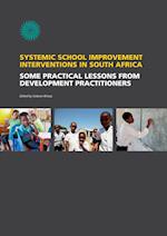 Systemic School Improvement Interventions in South Africa. Some Practical Lessons from Development Practioners