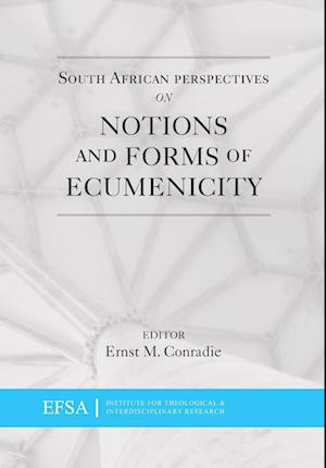 South African Perspectives on Notions and Forms of Ecumenicity