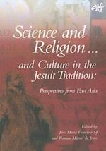 Science and Religion and Culture in the Jesuit Tradition