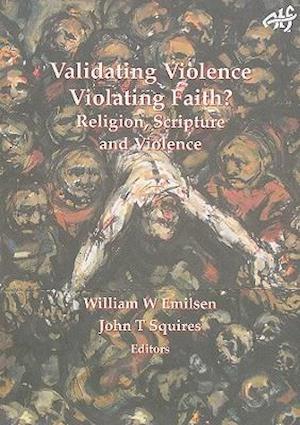 Validating Violence - Violating Faith