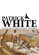 Patrick White Within the Western Literary Tradition 