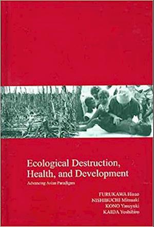 Ecological Destruction, Health and Development