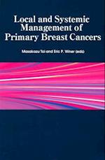 Local and Systemic Management of Primary Breast Cancers