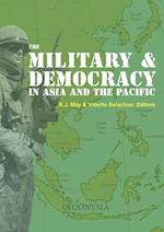 The Military and Democracy in Asia and the Pacific 