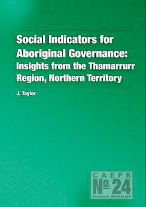 Social Indicators for Aboriginal Governance: Insights from the Thamarrurr Region, Northern Territory